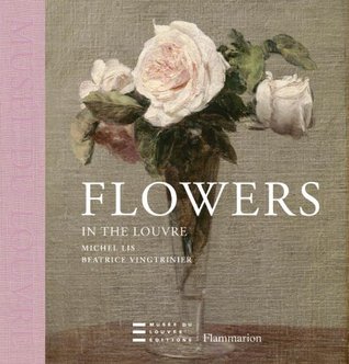 Flowers in the Louvre (Musee Du Louvre éditions)
