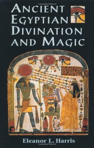 Ancient Egyptian Divination and Magic (Paperback)