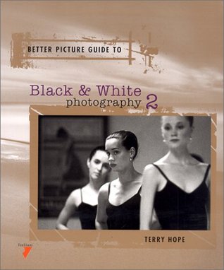 Better Picture Guide to Black & White Photography 2 (Paperback)