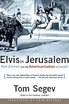 Elvis in Jerusalem: Post-Zionism and the Americanization of Israel