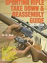 The Gun Digest Sporting Rifle Take Down & Reassembly Guide