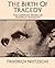 The Birth of Tragedy by Friedrich Nietzsche The Birth of Tragedy by Friedrich Nietzsche