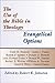 The Use of the Bible in Theology/Evangelical Options by Robert K. Johnston