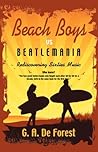 BEACH BOYS vs Beatlemania by G.A. De Forest