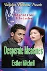 Desperate Measures (Operation Pleiades, #3)