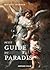 Petit guide du paradis