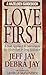 Love First: A New Approach to Intervention for Alcoholism & Drug Addiction (A Hazelden Guidebook)