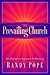The Prevailing Church by Randy Pope