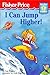 I Can Jump Higher! by Paul Z. Mann I Can Jump Higher! by Paul Z. Mann