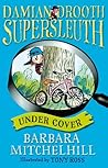 Under Cover (Damian Drooth Supersleuth, #7)