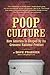 Poop Culture by Dave Praeger