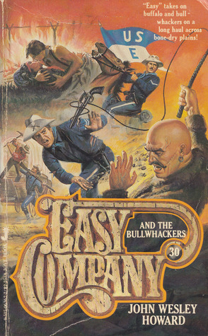 Easy Company and the Bullwhackers (Easy Company, #30)