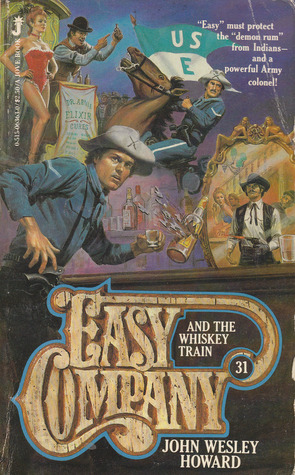 Easy Company and the Whiskey Train (Easy Company, #31)