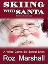 Skiing with Santa by Roz Marshall