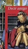 Decir amigo