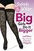 Big Girls Do It Bigger: The...