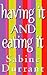 Having It and Eating It by Sabine Durrant