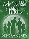 An Unlikely Witch by Debora Geary