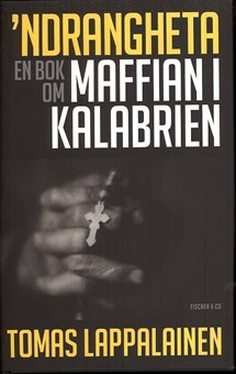 'Ndrangheta: En bok om maffian i Kalabrien