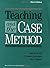 Teaching and the Case Method: Text, Cases, and Readings