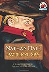 Nathan Hale: Patriot Spy (On My Own Biography)