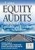 Using Equity Audits to Create Equitable and Excellent Schools by Linda E. Skrla
