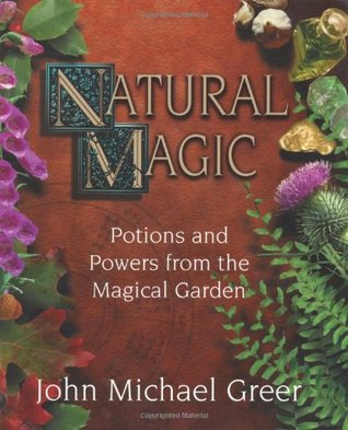 Natural Magic: Potions and Powers from the Magical Garden (Paperback)