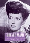 Forever Mame: The Life of Rosalind Russell
