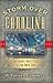 Storm Over Carolina: The Confederate Navy's Struggle for Eastern North Carolina