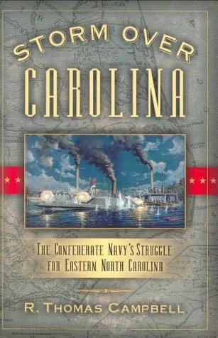 Storm Over Carolina: The Confederate Navy's Struggle for Eastern North Carolina (Paperback)