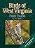 Birds of West Virginia Field Guide by Stan Tekiela