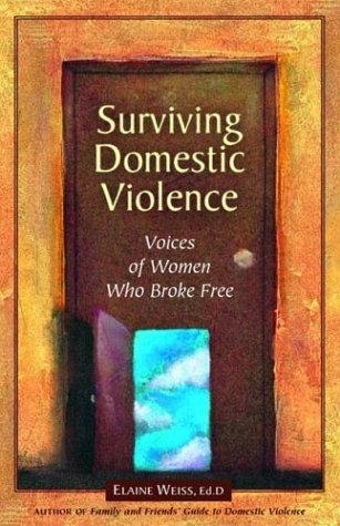 Surviving Domestic Violence: Voices of Women Who Broke Free (Paperback)