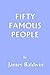 Fifty Famous People