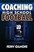 Coaching High School Football - A Brief Handbook for High Sch... by Perry Gilmore