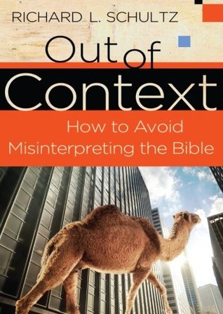 Out of Context: How to Avoid Misinterpreting the Bible (Paperback)