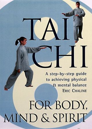 Tai Chi For Body, Mind & Spirit: A Step-by-Step Guide to Achieving Physical & Mental Balance (Paperback)