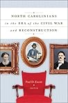 North Carolinians in the Era of the Civil War and Reconstruction