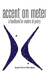 Accent on Meter: A Handbook for Readers of Poetry Accent on Meter: A Handbook for Readers of Poetry