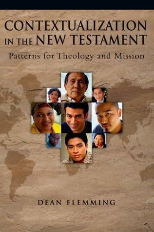 Contextualization in the New Testament: Patterns for Theology and Mission (Paperback)