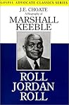 Roll Jordan Roll: A Biography of Marshall Keeble (Gospel Advocate Classics) Roll Jordan Roll: A Biography of Marshall Keeble (Gospel Advocate Classics)
