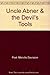 Uncle Abner the Devil's Tools