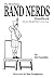 The Marching Band Nerds Handbook