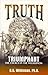 Truth Triumphant by Benjamin George Wilkinson Truth Triumphant by Benjamin George Wilkinson