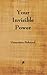 Your Invisible Power