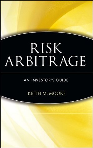 Risk Arbitrage: An Investor's Guide (Hardcover)