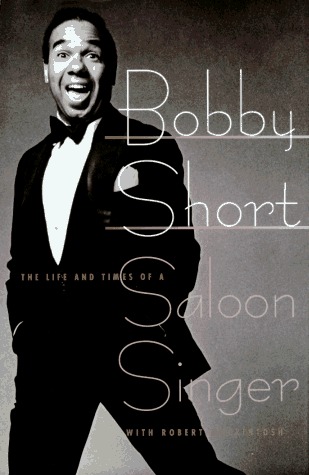 Bobby Short: The Life and Times of a Saloon Singer (Hardcover)