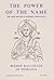 The Power of the Name: The Jesus Prayer in Orthodox Spirituality