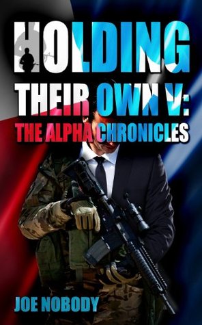 Holding Their Own V: The Alpha Chronicles (Holding Their Own #5)