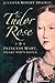 The Tudor Rose: Princess Ma...