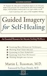 Guided Imagery for Self-Healing by Martin L. Rossman